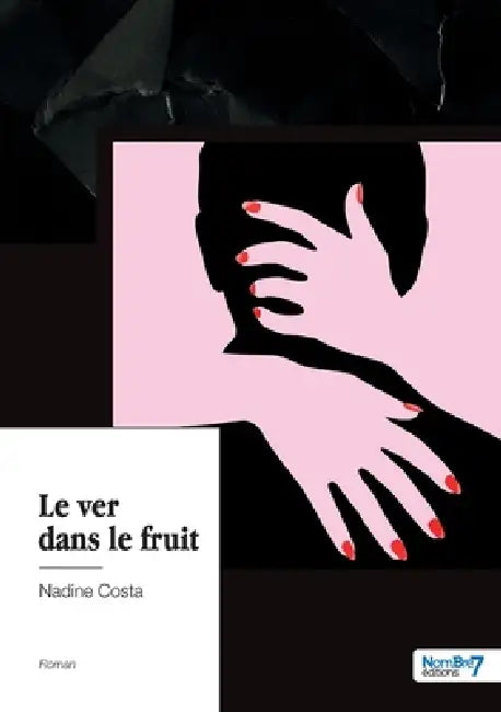 Le ver dans le fruit by Nadine Costa