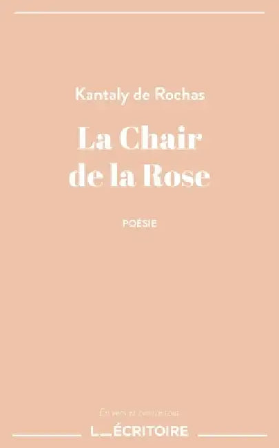 La Chair de la Rose by Kantaly de Rochas