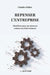 Repenser l'Entreprise: Manifeste pour un nouveau contrat sociétal vertueux by Charles Hidier