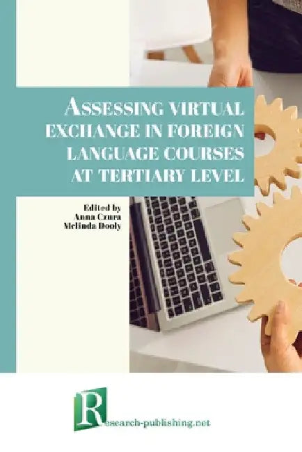 Assessing virtual exchange in foreign language courses at tertiary level by Anna Czura