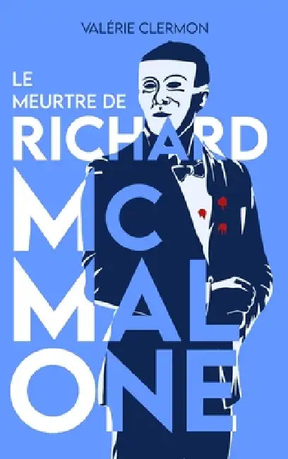 Le Meurtre de Richard McMalone by Valérie Clermon