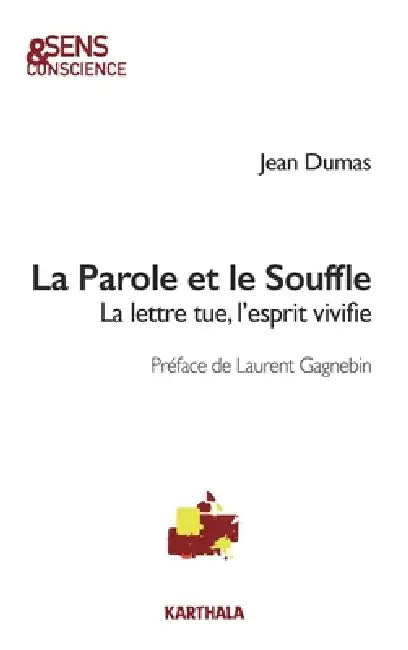 La Parole et le Souffle. La lettre tue, l'esprit vivifie
