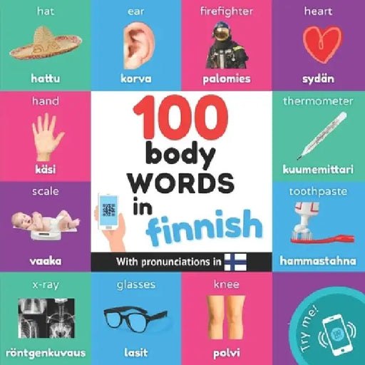 100 body words in finnish: Bilingual picture book for kids: english / finnish with pronunciations by Yukismart