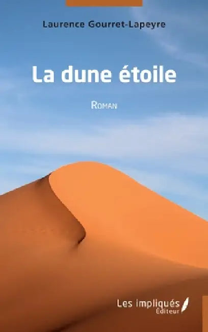 La dune étoile by Laurence Gourret-Lapeyre