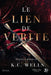 Le lien de vérité by Wells-K C.