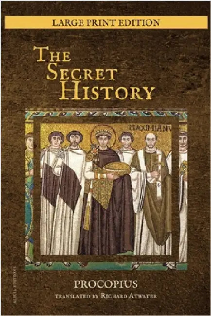 The Secret History: New Large Print Edition by Procopius
