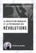 La Révolution française et la psychologie des Révolutions by Le Bon, Gustave