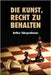 Die Kunst, Recht zu behalten: Eristische Dialektik, Grossdruck-Ausgabe by Schopenhauer, Arthur