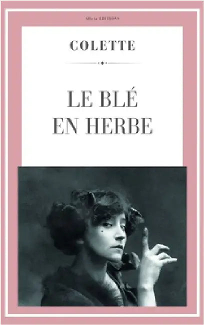 Le Blé en Herbe by Colette