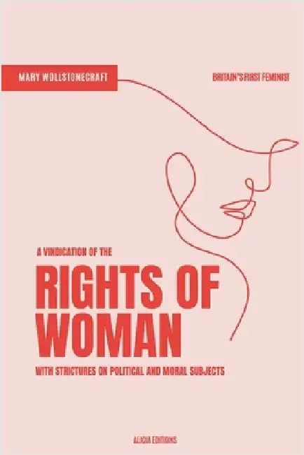 A Vindication of the Rights of Woman: With Strictures on Political and Moral Subjects by Wollstonecraft, Mary