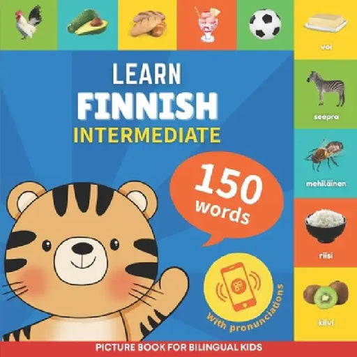 Learn finnish - 150 words with pronunciations - Intermediate: Picture book for bilingual kids by Gnb