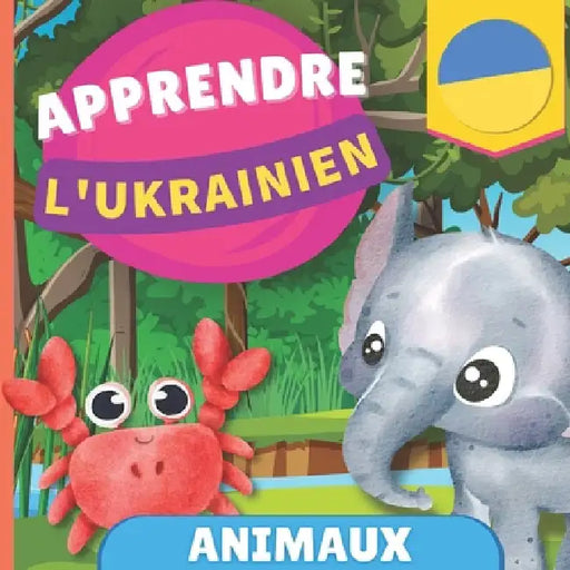 Apprendre l'ukrainien - Animaux: Imagier pour enfants bilingues - Français / Ukrainien - avec prononciations by Gnb