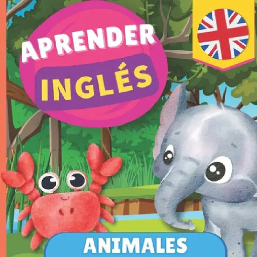 Aprender inglés - Animales: Libro ilustrado para niños bilingües - Español / Inglés - con pronunciaciones by Gnb