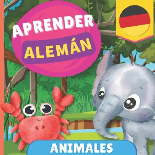 Aprender alemán - Animales: Libro ilustrado para niños bilingües - Español / Alemán - con pronunciaciones by Gnb