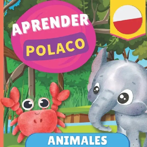 Aprender polaco - Animales: Libro ilustrado para niños bilingües - Español / Polaco - con pronunciaciones by Gnb