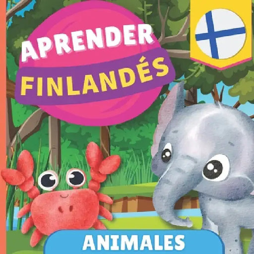 Aprender finlandés - Animales: Libro ilustrado para niños bilingües - Español / Finlandés - con pronunciaciones by Gnb