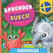 Aprender sueco - Animales: Libro ilustrado para niños bilingües - Español / Sueco - con pronunciaciones by Gnb