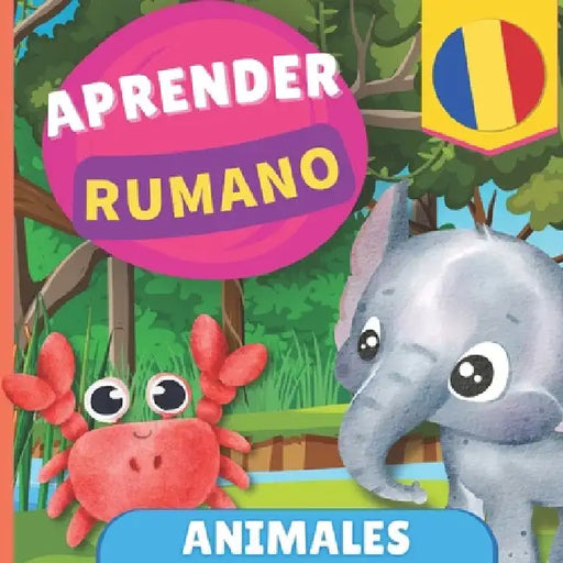 Aprender rumano - Animales: Libro ilustrado para niños bilingües - Español / Rumano - con pronunciaciones by Gnb