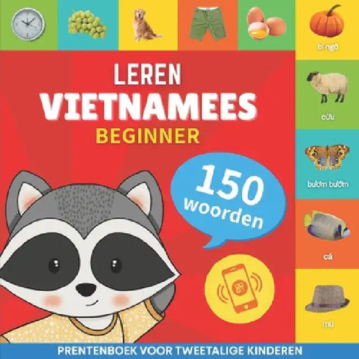 Leer Vietnamees - 150 woorden met uitspraken - Beginner: Prentenboek voor tweetalige kinderen by Gnb