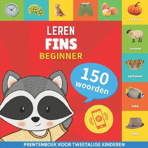 Leer Fins - 150 woorden met uitspraken - Beginner: Prentenboek voor tweetalige kinderen by Gnb
