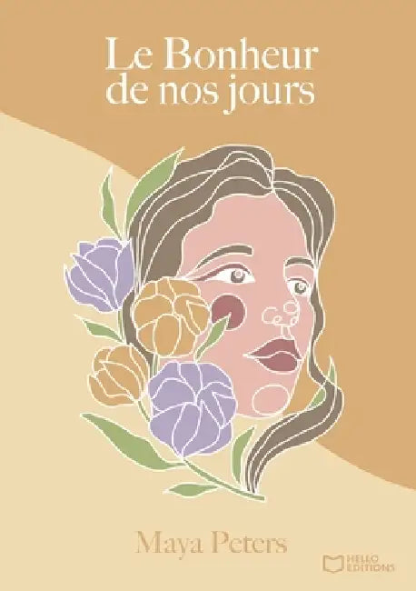 Le bonheur de nos jours by Maya Peters