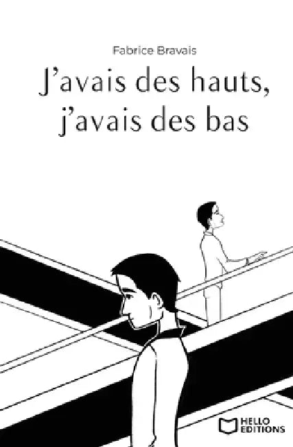 J'avais des hauts, j'avais des bas by Fabrice Bravais