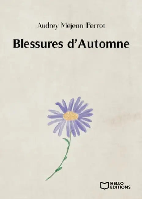 Blessures d'Automne by Audrey Méjean-Perrot