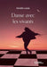 Danse avec les vivants by Amélie Louis