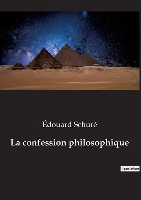 La confession philosophique by Schuré, Édouard