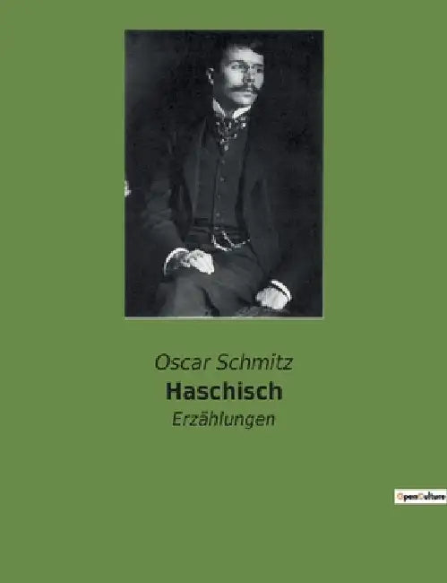 Haschisch: Erzählungen by Schmitz, Oscar