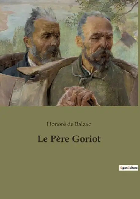 Le Père Goriot by de Balzac, Honoré