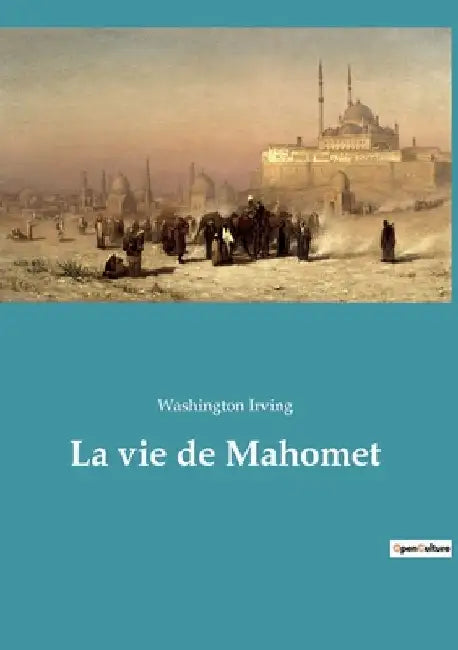 La vie de Mahomet by Irving, Washington