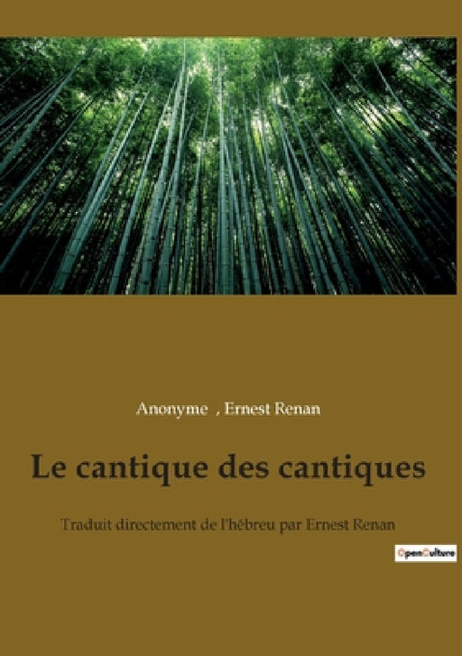 Le cantique des cantiques: Traduit directement de l'hébreu par Ernest Renan by Anonyme