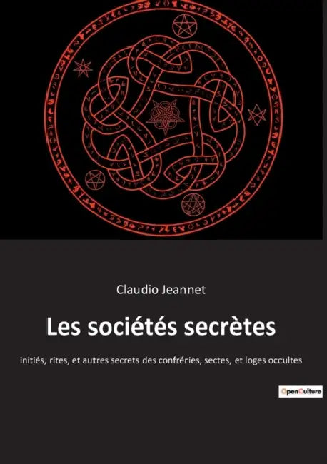 Les sociétés secrètes: Les sociétés secrètes et leur influence sur la transition by Claudio Jeannet