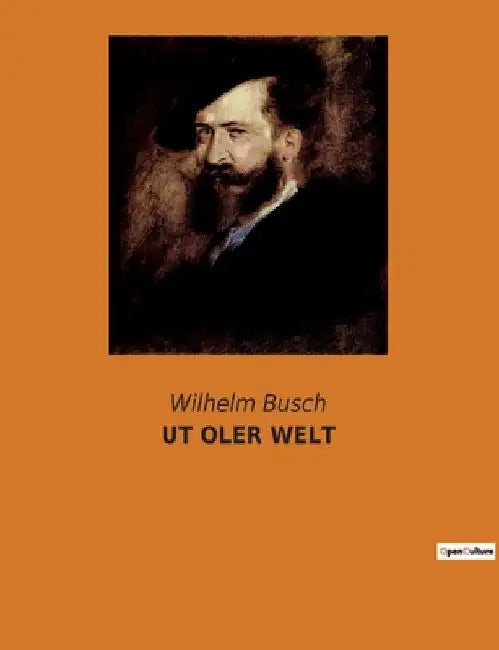 UT Oler Welt: Volksmärchen, Sagen, Volkslieder und Reime by Busch, Wilhelm