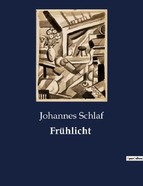 Frühlicht: Ein junger Mann zwischen Tradition und Moderne by Schlaf, Johannes