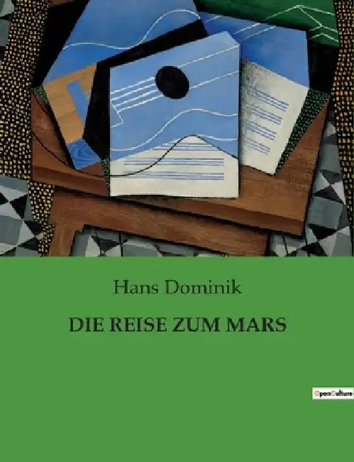 Die Reise Zum Mars: Eine visionäre Reise zum Mars im 22. Jahrhundert by Dominik, Hans