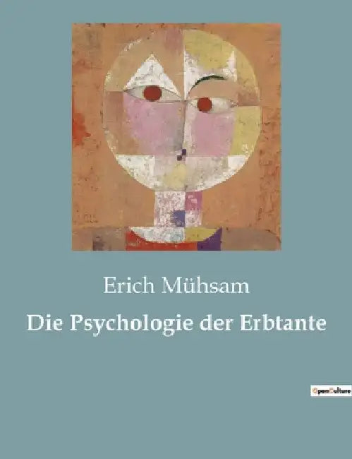 Die Psychologie der Erbtante by Mühsam, Erich