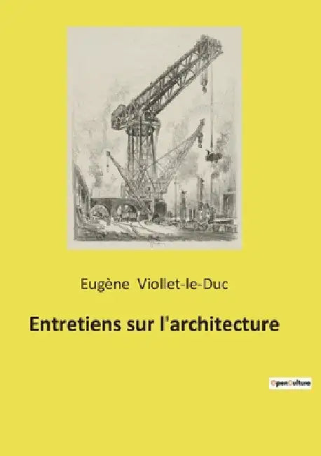 Entretiens sur l'architecture by Viollet-Le-Duc, Eugène
