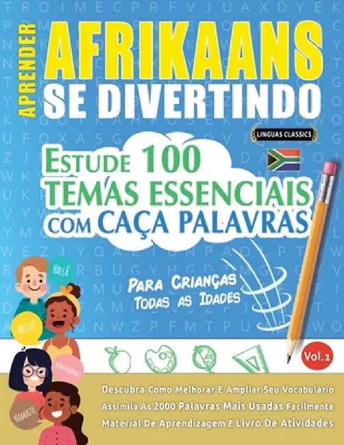 Aprender Afrikaans Se Divertindo! - Para Crianças: Todas as Idades - Estude 100 Temas Essenciais Com Caça Palavras - Vol.1 by Linguas Classics