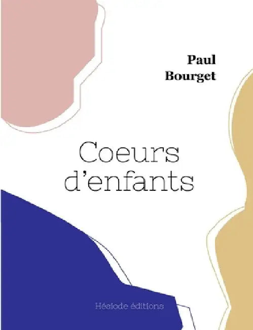 Coeurs d'enfants by Bourget, Paul