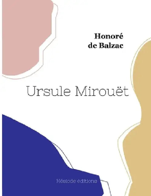 Ursule Mirouët by Balzac, Honoré de