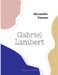 Gabriel Lambert by Dumas, Alexandre