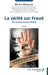 La vérité sur Freud: Des archives Freud à # metoo by Michel Meignant