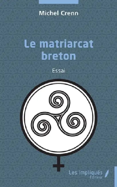 Le matriarcat breton by Michel Crenn