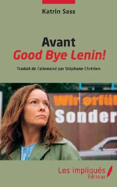 Avant Good Bye Lenin! by Katrin Sass, Stéphane Chrétien
