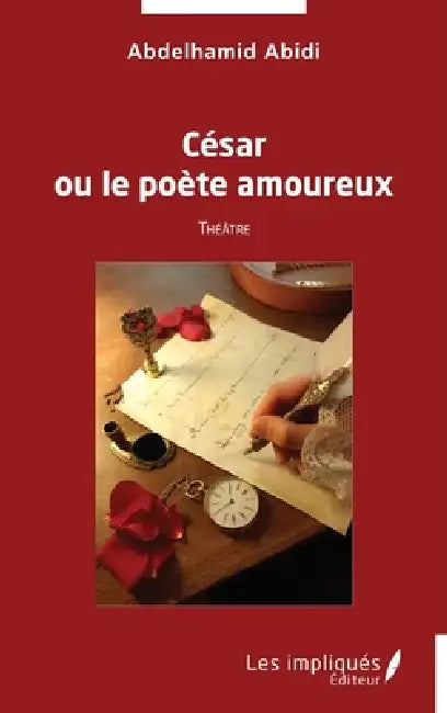 César ou le poète amoureux by Abdelhamid Abidi