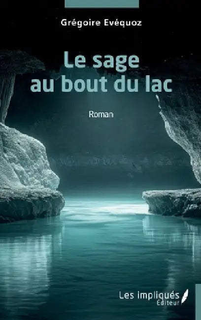 Le sage au bout du lac by Grégoire Evéquoz