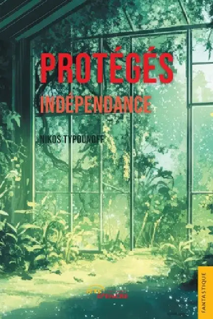 Protégés. Tome 4 - Indépendance by Michel Typounoff