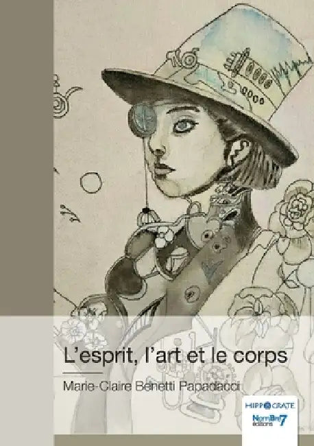 L'esprit, l'art et le corps by Marie-Claire Benetti Papadacci